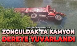 Zonguldak'ta kontrolden çıkan kamyon dereye yuvarlandı