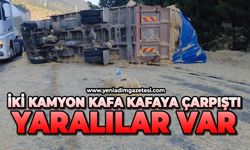 İki kamyon kafa kafaya çarpıştı: Yaralılar var