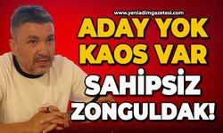 Aday yok kaos var: Sahipsiz Zonguldak!