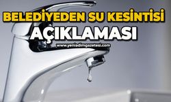 Belediyeden su kesintisi açıklaması