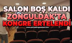 Salon boş kaldı: Zonguldak'ta kongre ertelendi