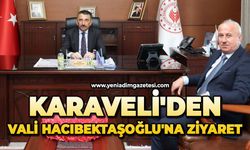 Karaveli'den Vali Hacıbektaşoğlu'na ziyaret