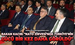 Bakan Kacır: "NATO Zirvesi'nde Türkiye'nin gücü bir kez daha görüldü"