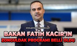 Bakan Fatih Kacır’ın Zonguldak programı belli oldu
