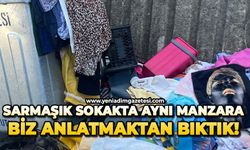Sarmaşık sokakta aynı manzara: Biz anlatmaktan bıktık!