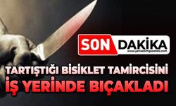 Tartıştığı bisiklet tamircisini iş yerinde bıçakladı