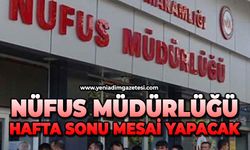 Nüfus Müdürlüğü hafta sonu mesai yapacak