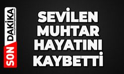 Zonguldak'ta sevilen muhtar hayatını kaybetti
