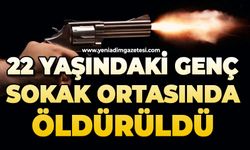 22 yaşındaki genç sokak ortasında öldürüldü