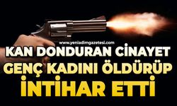 Kepez'de korkunç ölüm: Önce takıntılı olduğu genç kadını sonra kendi canına kıydı