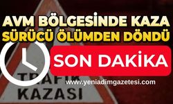 AVM bölgesinde kaza: Sürücü ölümden döndü