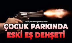 Çocuk parkında eski eş dehşeti