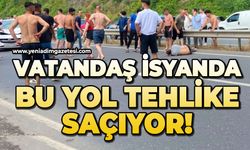 Vatandaş isyanda: Bu yol tehlike saçıyor!