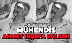 Mühendis Ahmet Hışır'a çirkin saldırı