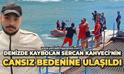 Denizde kaybolan Sercan Kahveci'nin cansız bedenine ulaşıldı