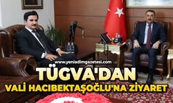 TÜGVA'dan Vali Hacıbektaşoğlu'na ziyaret