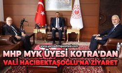 MHP MYK Üyesi Kotra'dan Vali Hacıbektaşoğlu'na ziyaret