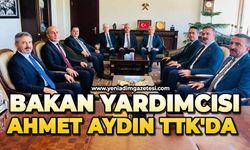 Bakan Yardımcısı Ahmet Aydın TTK'da