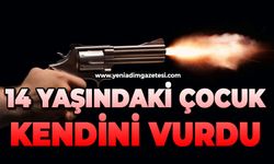 14 yaşındaki çocuk kendini vurdu