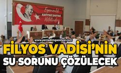 Filyos Vadisi'nin su sorunu çözülecek