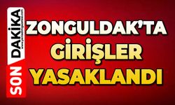Zonguldak'ta girişlere yasaklar başladı!