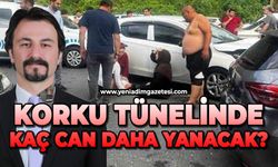 Korku tünelinde kaç can daha yanacak!