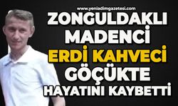 Zonguldaklı madenci Erdi Kahveci göçükte hayatını kaybetti