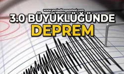3.0 büyüklüğünde deprem