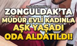 Müdür evli kadınla aşk yaşadı: Oda aldatıldı!