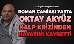 Oktay Akyüz kalp krizinden hayatını kaybetti