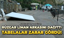 Rüzgar liman arkasını dağıttı, tabelalar zarar gördü!