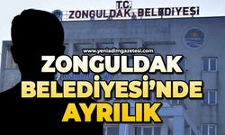 Zonguldak Belediyesi'nde ayrılık yaşandı