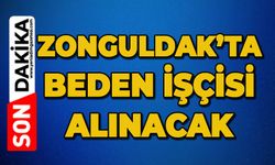 Zonguldak’ta beden işçisi alınacak