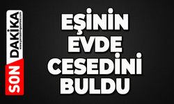 Eşi tarafından evde ölü bulundu