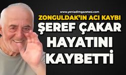 Şeref Çakar hayatını kaybetti