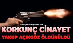 Korkunç cinayet: Yakup Açıkgöz öldürüldü