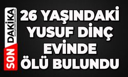 25 yaşındaki gencin cansız bedeni bulundu
