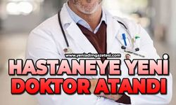 Hastaneye yeni doktor atandı