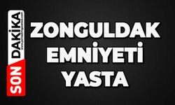 Zonguldak Emniyeti yasta