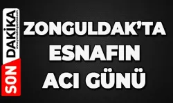 Zonguldak'ta esnafın baba acısı