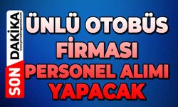 Ünlü otobüs firması personel alımı yapacak