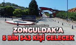 Zonguldak'a 5 bin 513 kişi gelecek