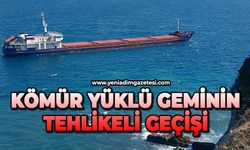 Kömür yüklü geminin tehlikeli geçişi