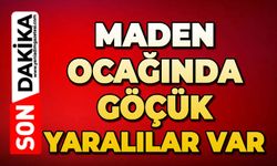 Maden ocağında göçük: Çok sayıda yaralı var