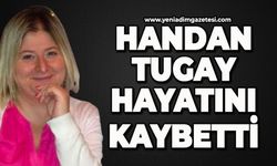 Handan Tugay hayatını kaybetti