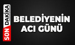 Belediyenin acı günü