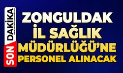 Zonguldak İl Sağlık Müdürlüğü’ne personel alınacak