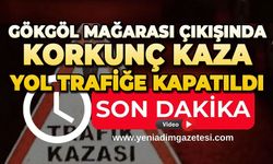 Gökgöl Mağarası çıkışında korkunç kaza: Yol trafiğe kapatıldı