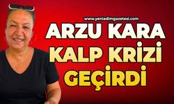Başkan Arzu Kara kalp krizi geçirdi