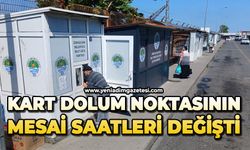 Kart dolum noktasının mesai saatleri değişti